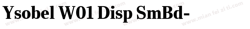Ysobel W01 Disp SmBd字体转换